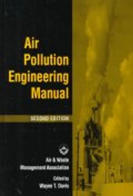 Air Pollution Engineering Manual : Air & Waste Management Association / Wayne T. Davis