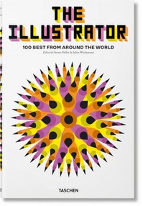 (THE)ILLUSTRATOR : 100 BEST FROM AROUND THE WORLD