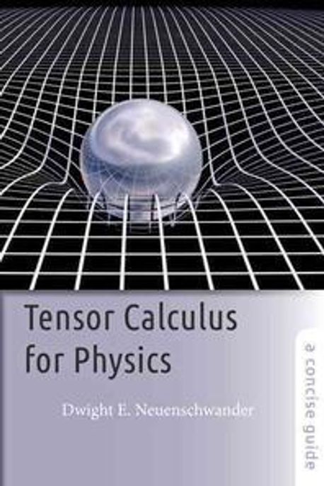 Tensor Calculus for Physics: A Concise Guide (A Concise Guide)