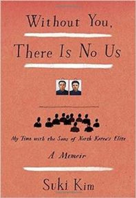 Without You, There Is No Us 양장본 Hardcover (My Time with the Sons of North Korea’s Elite)