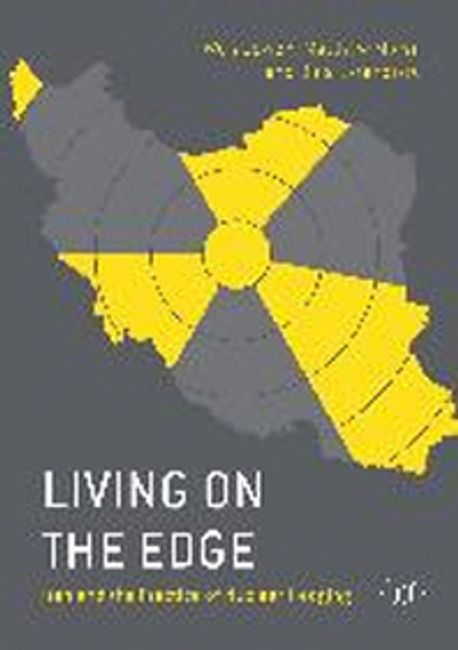 Living on the Edge (Iran and the Practice of Nuclear Hedging)