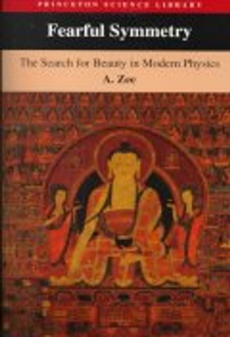 Fearful Symmetry : The Search for Beauty in Modern Physics Paperback