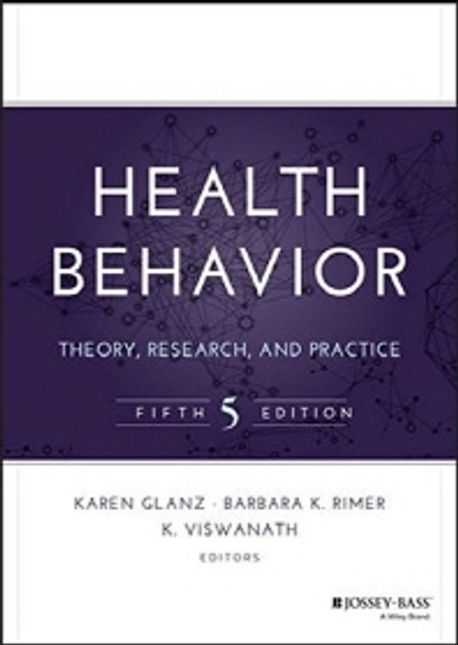 Health Behavior : Theory, Research, and Practice