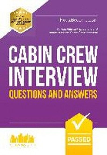 Cabin Crew Interview Questions and Answers : sample interview questions and answers for the cabin crew interview