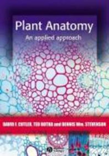 Plant Anatomy: An Applied Approach [With CDROM] (An Applied Approach)