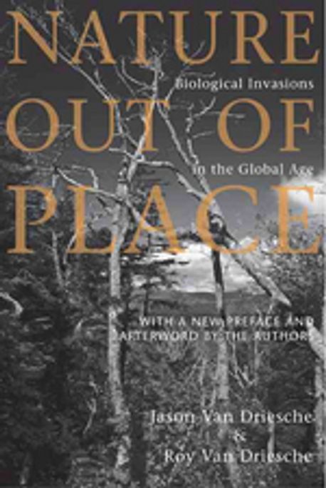 Nature Out Of Place Paperback (Biological Invasions In The Global Age)