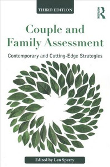 Couple and Family Assessment: Contemporary and Cutting?edge Strategies (Contemporary and Cutting‐edge Strategies)