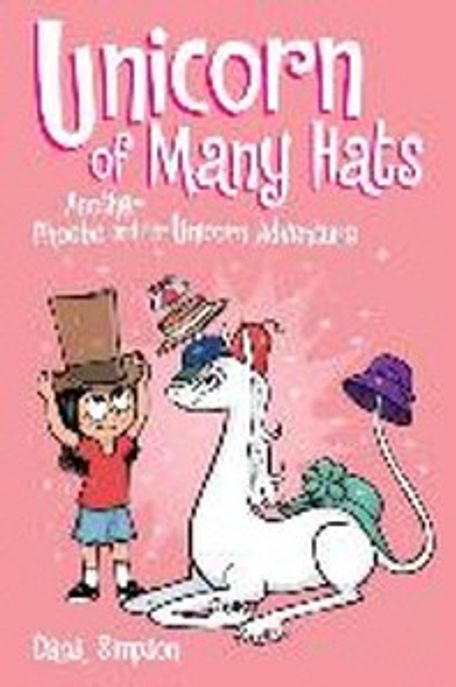 Unicorn of many hats : another Phoebe and unicorn adventure