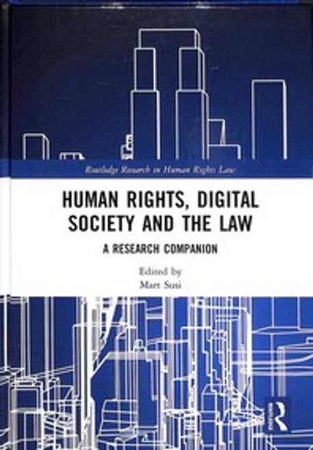Human Rights, Digital Society and the Law: A Research Companion (A Research Companion)