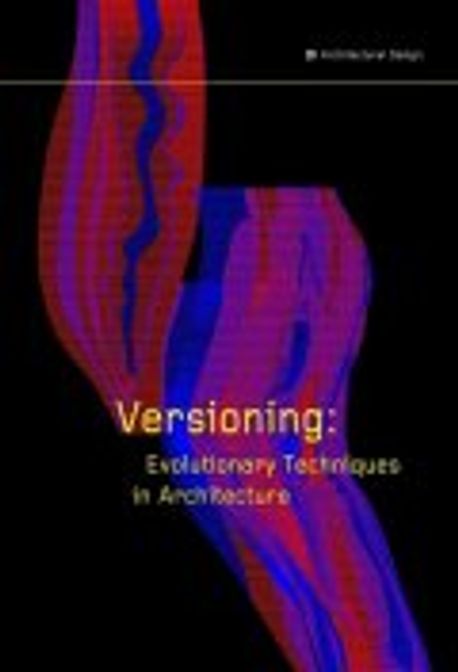 Versioning: Evolutionaly Techniques in Architecture (Architectural Design) Paperback