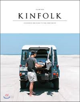 Kinfolk  : discovering new things to cook, make and do. volume 9.