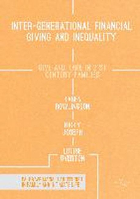 Inter-Generational Financial Giving and Inequality (Give and Take in 21st Century Families)