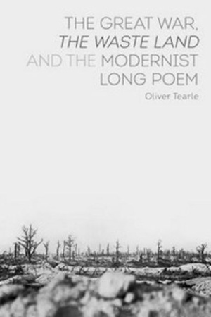 The Great War, the Waste Land and the Modernist Long Poem 양장본 Hardcover