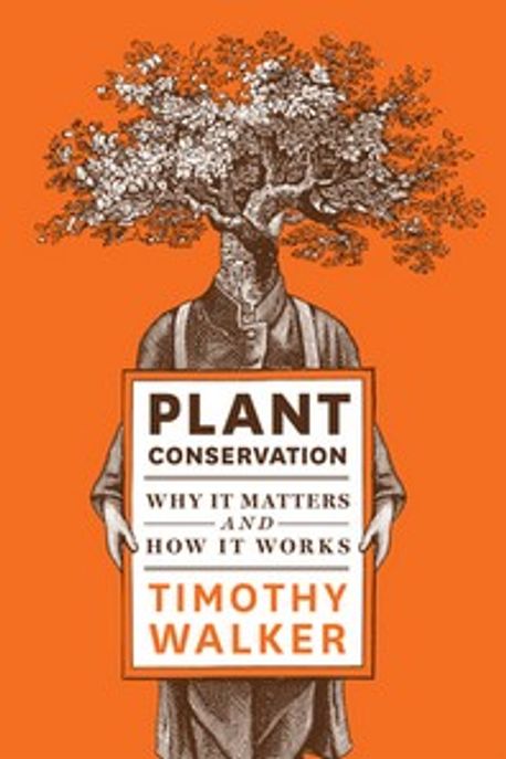 Plant conservation : Why it matters and how it works