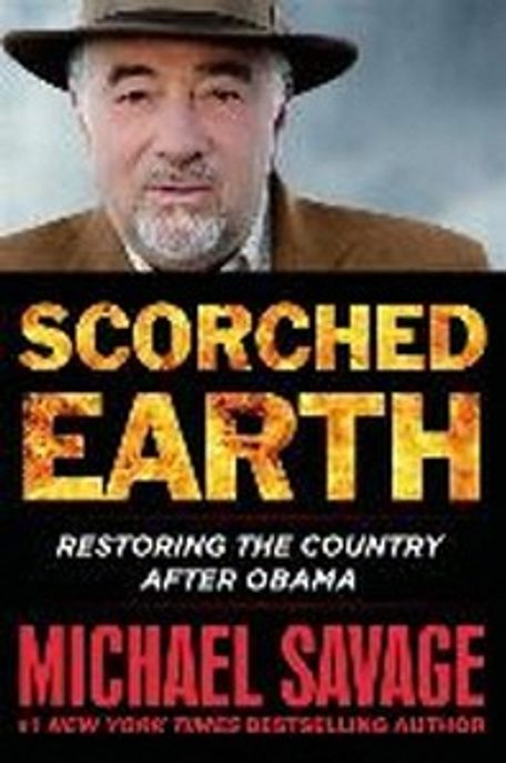 Scorched Earth (Restoring the Country After Obama)