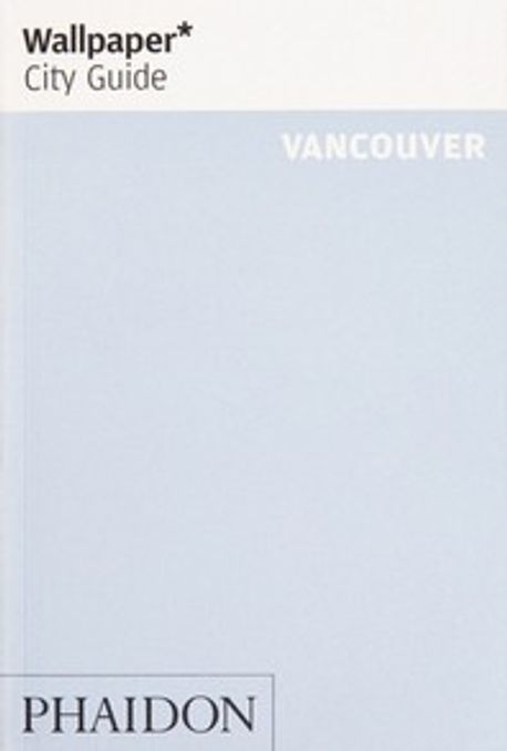 Wallpaper* City Guide Vancouver Paperback