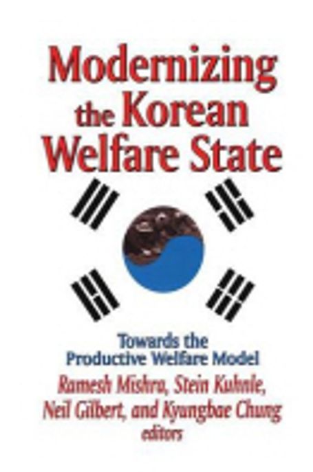 Modernizing the Korean Welfare State Paperback (Towards the Productive Welfare Model)