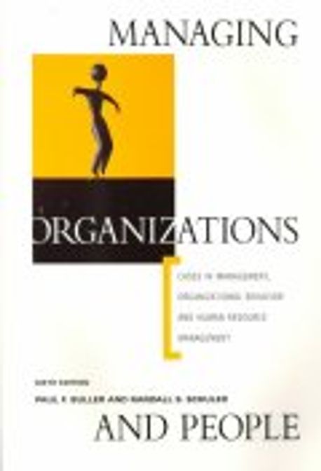 Managing organizations and people  : cases in management, organizational behavior, and human resource management
