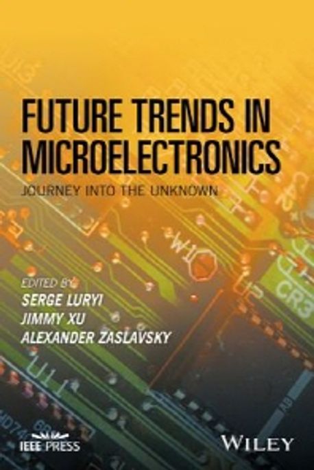 Future Trends in Microelectronics 양장본 Hardcover (Journey into the Unknown)