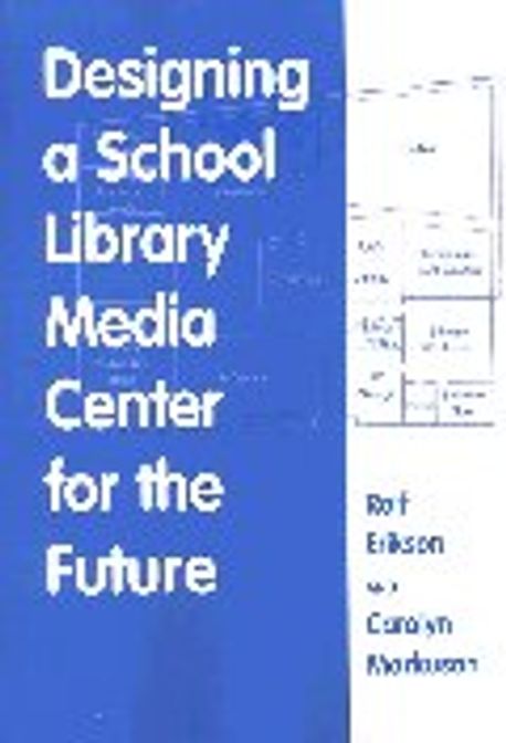 Designing a School Library Media Center for the Future Paperback