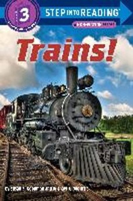 Step Into Reading 3 : Trains!