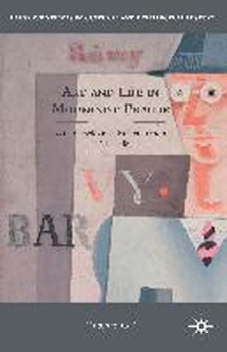 Art and Life in Modernist Prague (Karel Capek and His Generation, 1911-1938)