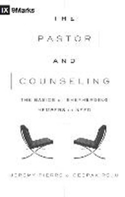 The pastor and counseling : the basics of shepherding members in need