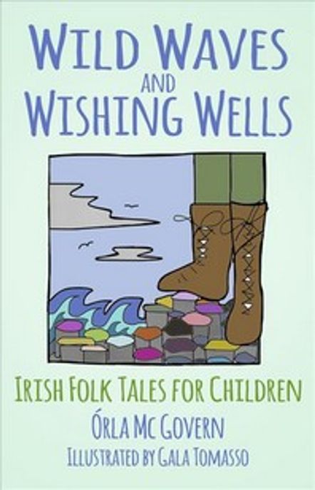 Wild Waves and Wishing Wells Paperback (Irish Folk Tales for Children)