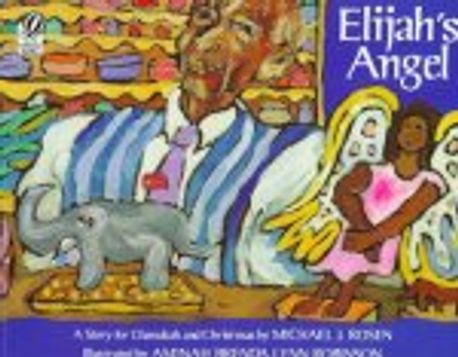 Elijahs angel : A story for Chanukah and Christmas