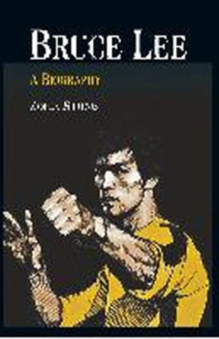 Bruce Lee: A Biography