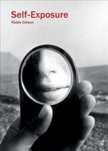 Ralph Gibson: Self-Exposure (Self-exposure)