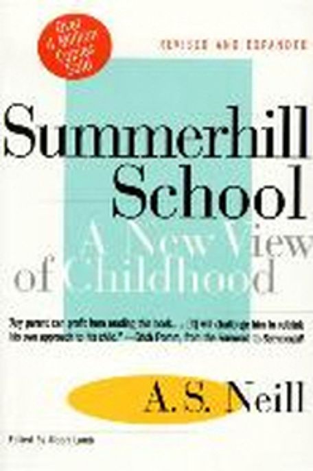 Summerhill School: A New View of Childhood (A New View of Childhood)