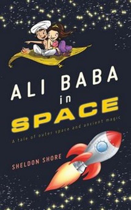 Ali Baba in Space Paperback (A Tale of Outer Space and Ancient Magic)