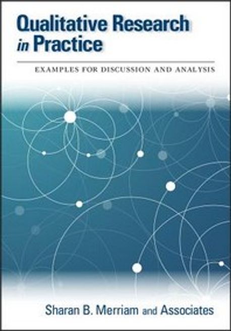 Qualitative research in practice : examples for discussion and analysis / by Sharan B. Mer...