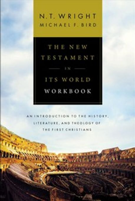 The New Testament in its world  : an introduction to the history, literature, and theology...