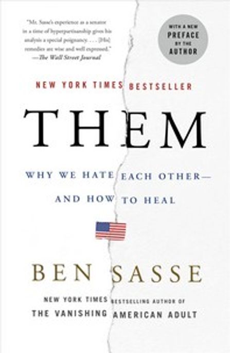 Them: Why We Hate Each Other--And How to Heal (Why We Hate Each Other--and How to Heal)
