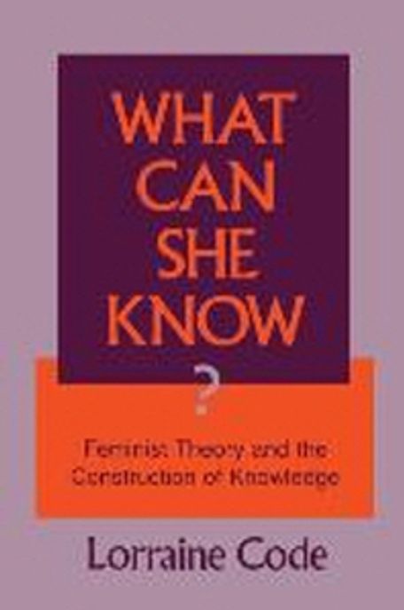 What Can She Know?:Feminist Theory & ... Paperback