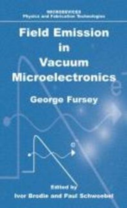 Field Emission in Vacuum Microelectronics Paperback