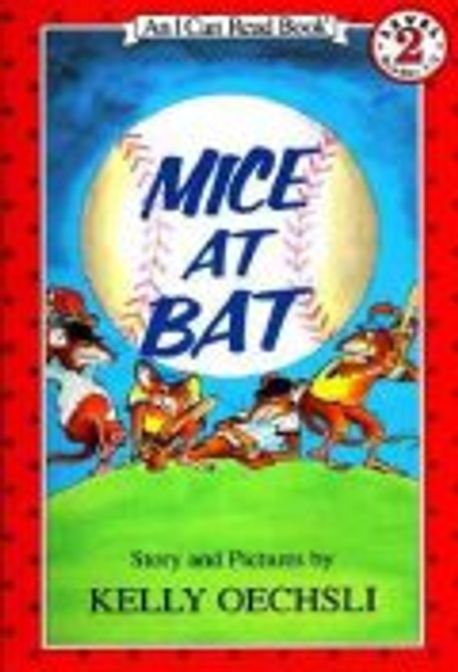 (An) I Can Read Book Level 2. 2-1:, Mice at Bat