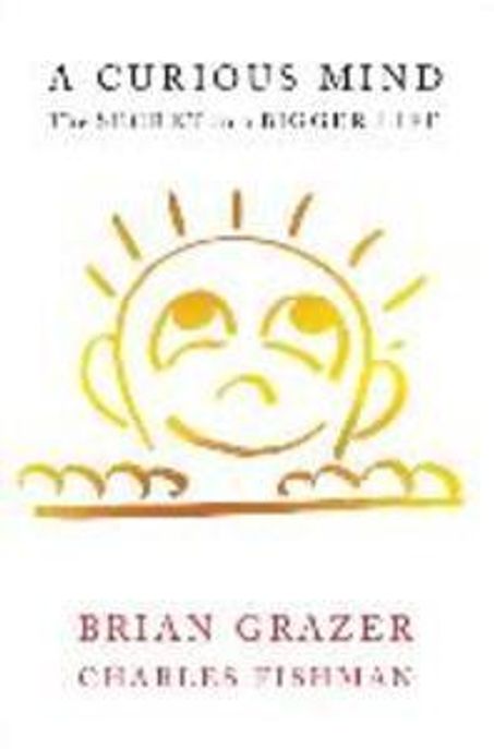 A Curious Mind (The Secret to a Bigger Life)