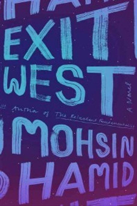 Exit West Paperback (* Shortlisted for the 2017 Man Booker Prize *)