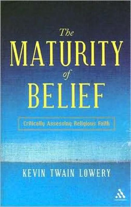 The maturity of belief  : critically assessing religious faith