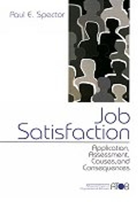 Job Satisfaction : Application, Assessment, Causes, and Consequences Paperback