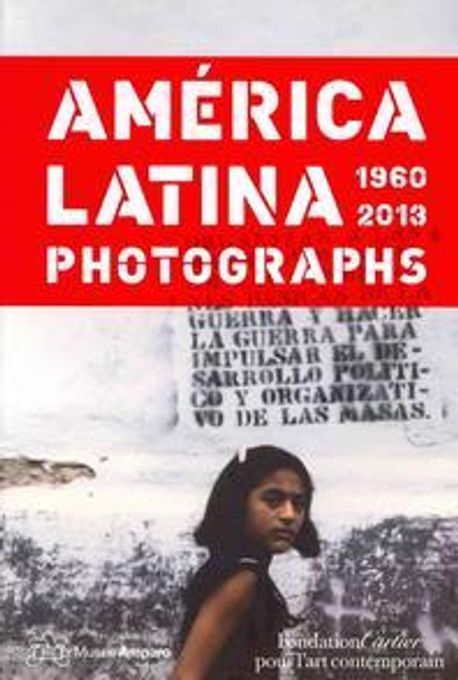 America Latina 1960-2013 Photographs Paperback (Photographs)