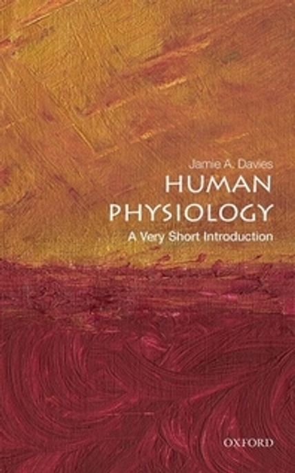 Human Physiology: A Very Short Introduction (A Very Short Introduction)