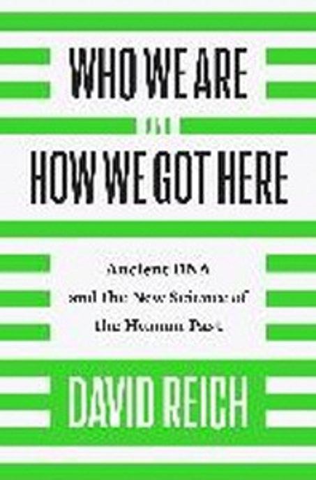 Who We Are and How We Got Here 양장본 Hardcover (Ancient DNA and the New Science of the Human Past)