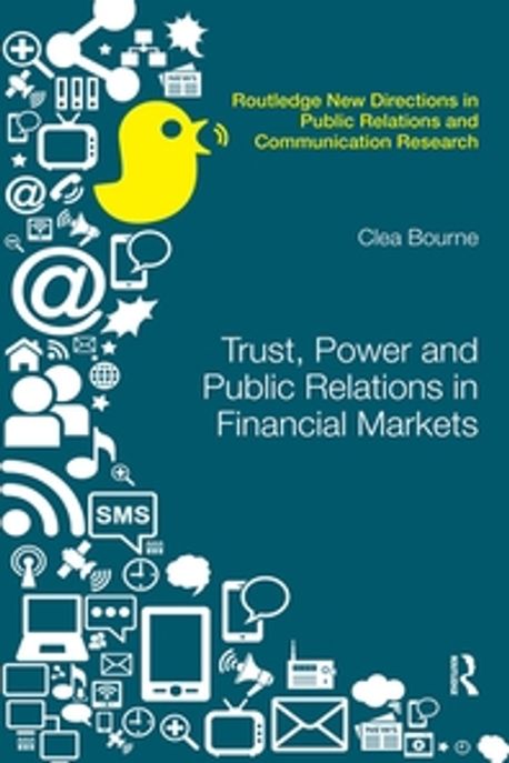 Trust, Power and Public Relations in Financial Markets Paperback