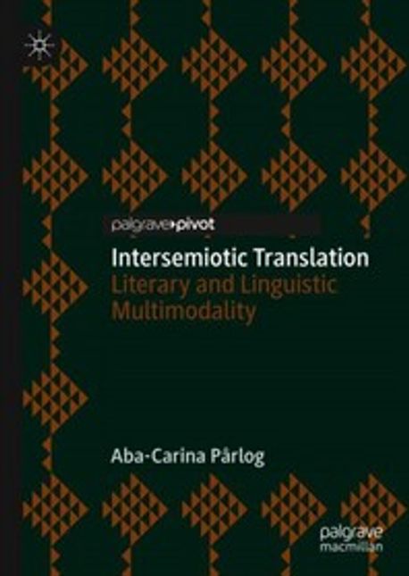 Intersemiotic Translation: Literary and Linguistic Multimodality (Literary and Linguistic Multimodality)
