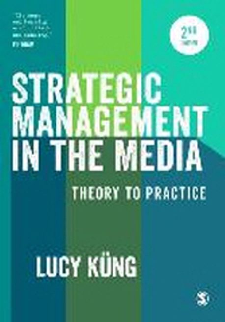 Strategic Management in the Media (Theory to Practice)