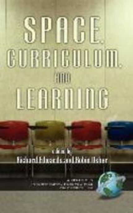 Space, Curriculum, And Learning Paperback